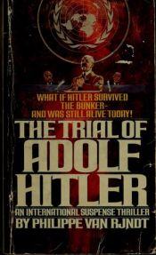book cover of Trial of Adolph Hitler by Phillippe Van Rjndt