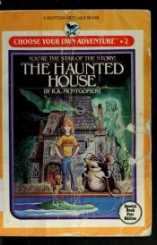 book cover of The Haunted House (Choose Your Own Adventure #2) (Covercraft Hardcover) by R. A. Montgomery