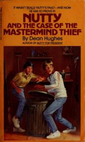 book cover of Nutty and the case of the mastermind thief by Dean Hughes