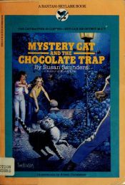 book cover of Mystery Cat and the Chocolate Trap by Susan Saunders