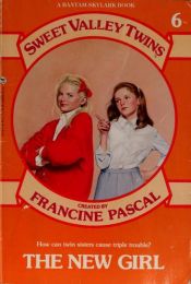 book cover of The New Girl (Sweet Valley Twins, No 6) by Φρανσίν Πασκάλ