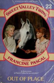 book cover of OUT OF PLACE (Sweet Valley Twins, 22) by Francine Pascal