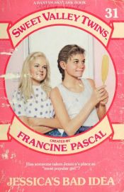 book cover of Jessica's Bad Idea by Francine Pascal