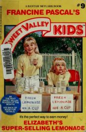 book cover of Elizabeth's Super-Selling Lemonade (Sweet Valley Kids) by Francine Pascal