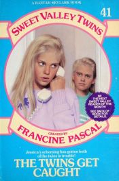 book cover of The Twins Get Caught (Sweet Valley Twins, No. 41) by Φρανσίν Πασκάλ