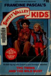 book cover of The Twins and the Wild West (Sweet Valley Kids) by Φρανσίν Πασκάλ