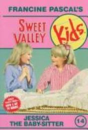 book cover of Jessica the Baby-sitter (Sweet Valley Kids) by Francine Pascal