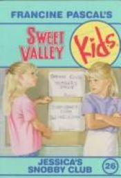 book cover of Jessica's Snobby Club (Sweet Valley Kids, No 26) by Francine Pascal