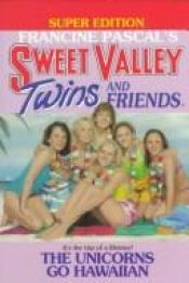 book cover of The Unicorns Go Hawaiian (Sweet Valley Twins Super Edition S.) by Francine Pascal