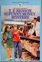 book cover of T.F. Benson and the Funny-Money Mystery by David A. Adler