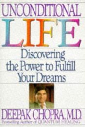 book cover of Unconditional Life by Deepak Chopra