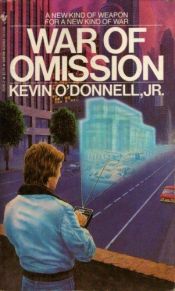 book cover of War of omission by Kevin O'Donnell, Jr.