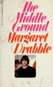 book cover of The middle ground by Margaret Drabble