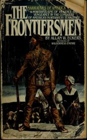 book cover of Narratives Of America-Book 1 The Frontiersmen by Allan W. Eckert