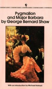 book cover of Pygmalion and Major Barbara by Джордж Бернард Шоу