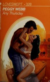 book cover of Any Thursday (Loveswept Classic, No 44) by Peggy Webb