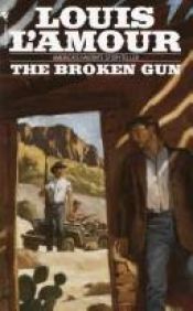 book cover of Broken Gun Louis Lamour Collection by Louis L’Amour