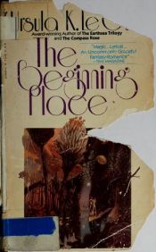 book cover of The Beginning Place by Урсула Крёбер Ле Гуин