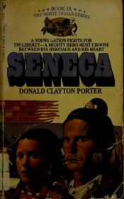 book cover of SENECA (White Indian, No 9) by Dana Fuller Ross