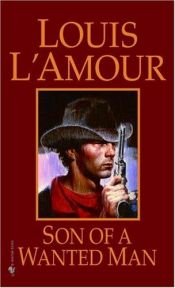 book cover of Son of a Wanted Man Lamour Collec by Louis L’Amour