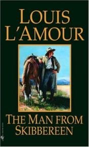 book cover of The man from Skibbereen by Louis L'Amour