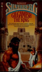 book cover of Gilgamesh the King by רוברט סילברברג