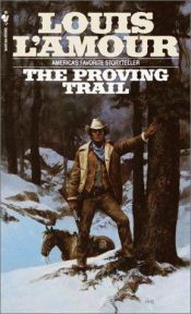 book cover of The proving trail by Louis L'Amour