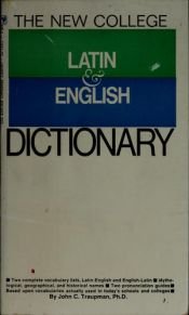 book cover of The New College Latin & English Dictionary by John C. Traupman