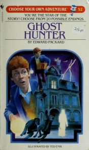 book cover of (Choose Your Own Adventure, No. 52) Ghost Hunter by Edward Packard