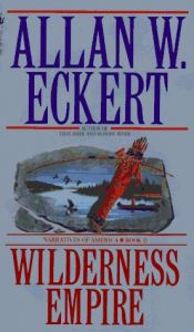 book cover of Winning of America: Wilderness Empire by Allan W. Eckert