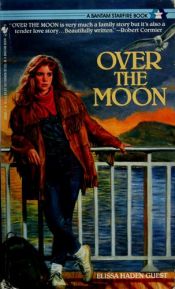 book cover of Over the Moon (Teens S.) by Elissa Haden Guest