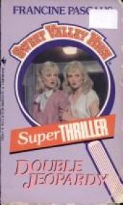book cover of Double Jeopardy (Sweet Valley High Super Thriller (Turtleback)) by Francine Pascal