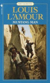 book cover of Mustang Man: The Sacketts (Sacketts) by Louis L’Amour