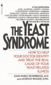 book cover of The Yeast syndrome by John P. Trowbridge