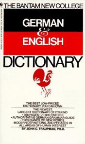 book cover of The Bantam New College German & English Dictionary (Bantam New College Dictionary Series) by John C. Traupman