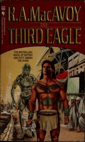 book cover of The Third Eagle by R. A. MacAvoy