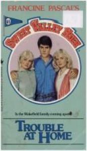 book cover of Sweet Valley High #065: Trouble At Home by Francine Pascal