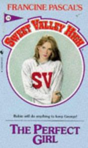 book cover of Sweet Valley High 74 - The Perfect Girl by Francine Pascal