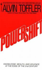 book cover of Powershift: Knowledge, Wealth and Violence at the Edge of the 21st Century by آلفين توفلر