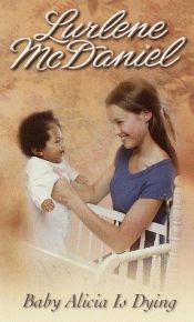 book cover of Baby Alicia is Dying by Lurlene McDanielová