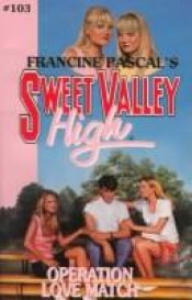 book cover of Operation Love Match (Sweet Valley High) by Francine Pascal