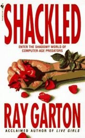 book cover of Shackled by Ray Garton