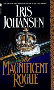book cover of The magnificent rogue by アイリス・ジョハンセン