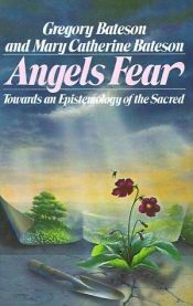 book cover of Waar engelen zich niet wagen : een kentheorie van het heilige by Gregory Bateson