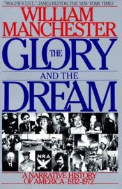 book cover of The Glory and the Dream by William Manchester