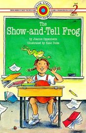 book cover of The Show-and-Tell Frog (Bank Street Level 2*) by Joanne Oppenheim