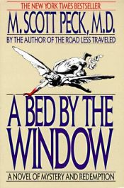 book cover of A Bed By the Window: a Novel of Mystery and Redemption by Morgan Scott Peck