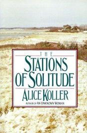 book cover of The stations of solitude by Alice Koller