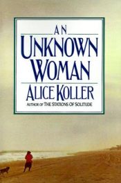 book cover of An Unknown Woman by Alice Koller