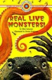 book cover of REAL LIVE MONSTERS! (Level 2 : Grades 1-3) by Ellen Schecter